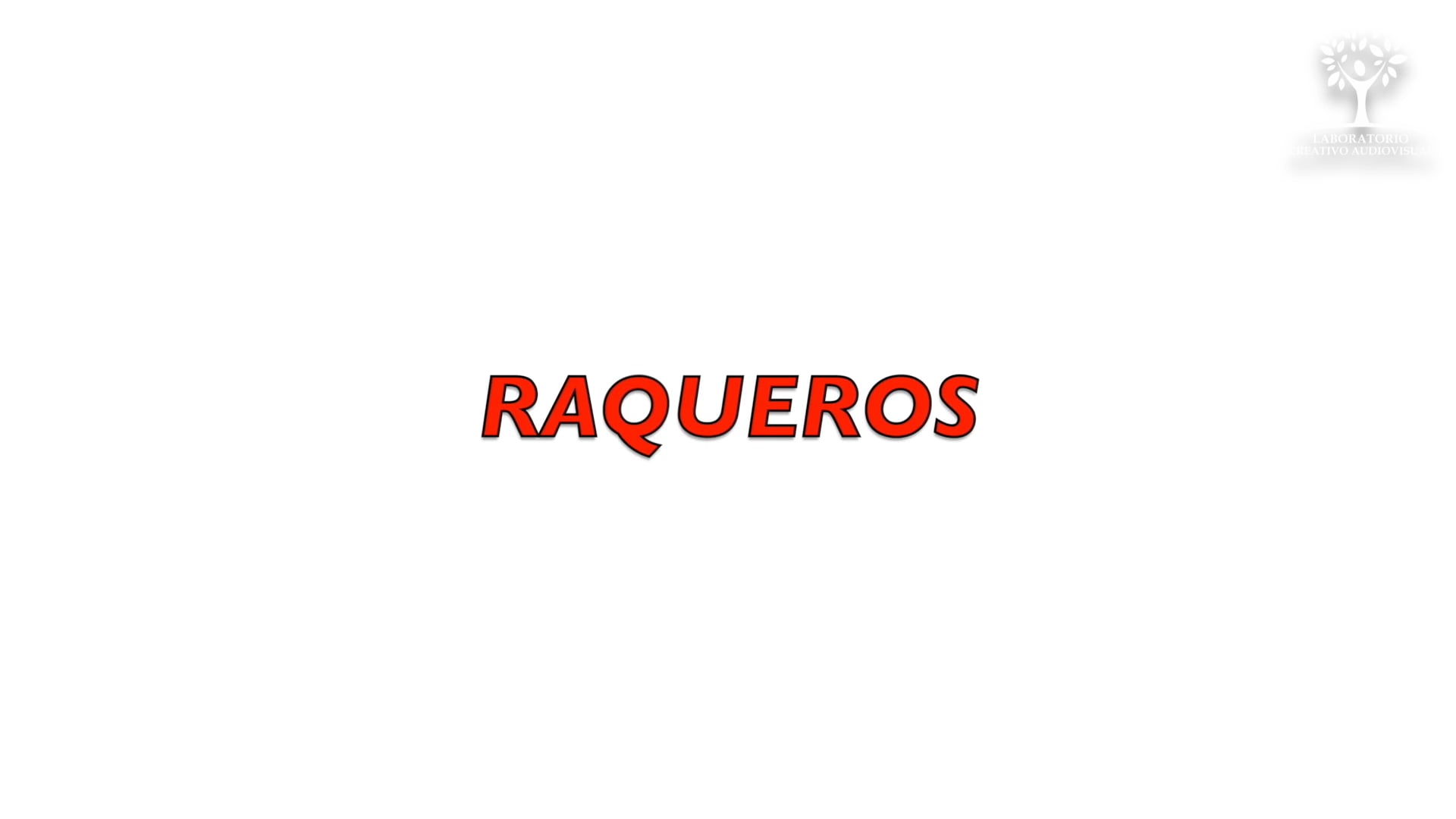 RAQUEROS, Programa de humor. Alumnos/as Curso de Cine & Tv