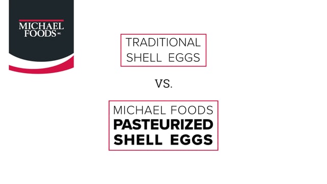 Traditional Shell Eggs vs. Michael Foods Pasteurized Shell Eggs