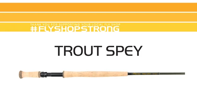 Echo Trout Spey Fly Rod – Out Fly Fishing