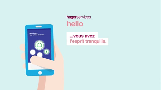 HAGER SERVICES - Application Hello qui simplifie la vie  - Motion design