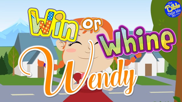 Win or Whine Wendy