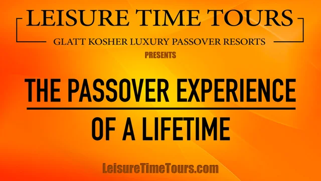 Leisure Time Tours 2024 Pesach Program in Long Branch, New Jersey