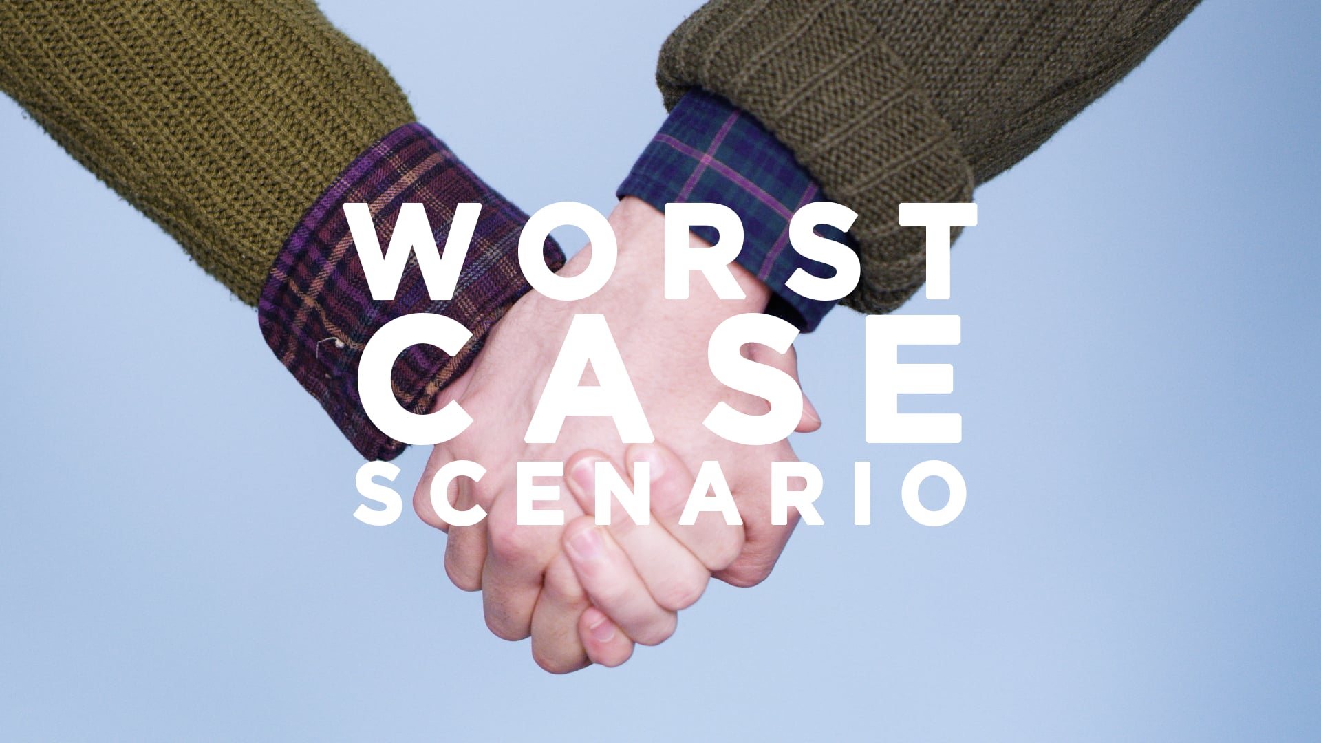 Worst Case Scenario