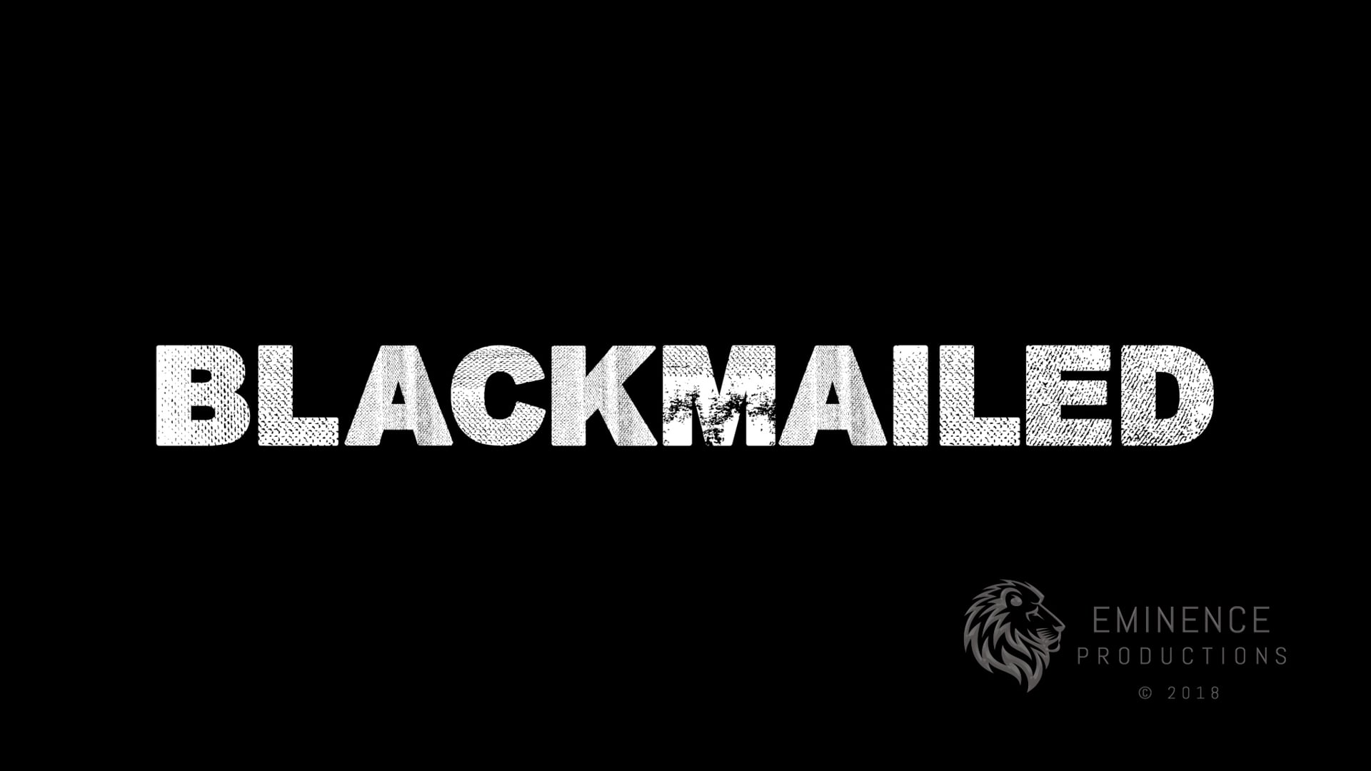 BLACKMAILED (Short)