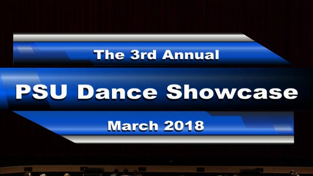 3rd Annual PSU Dance Showcase, 3-5-18