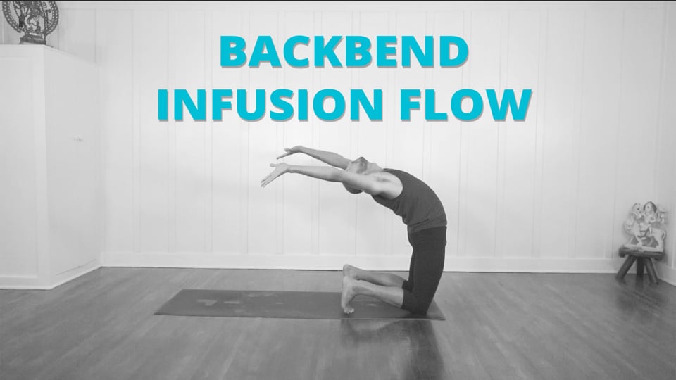 Backbend Infusion Flow