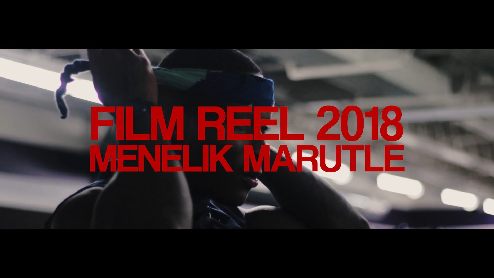 MENELIK MARUTLE 2018 FILM REEL