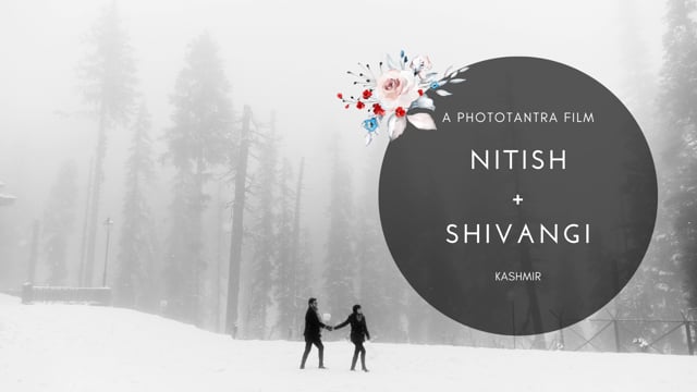 Nitish-Shivangi : Darkhast , A Prewedding Film Shot in Kashmir
