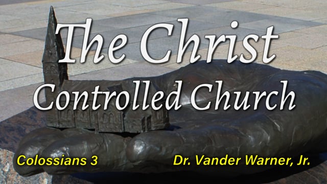 The Christ Controlled Church