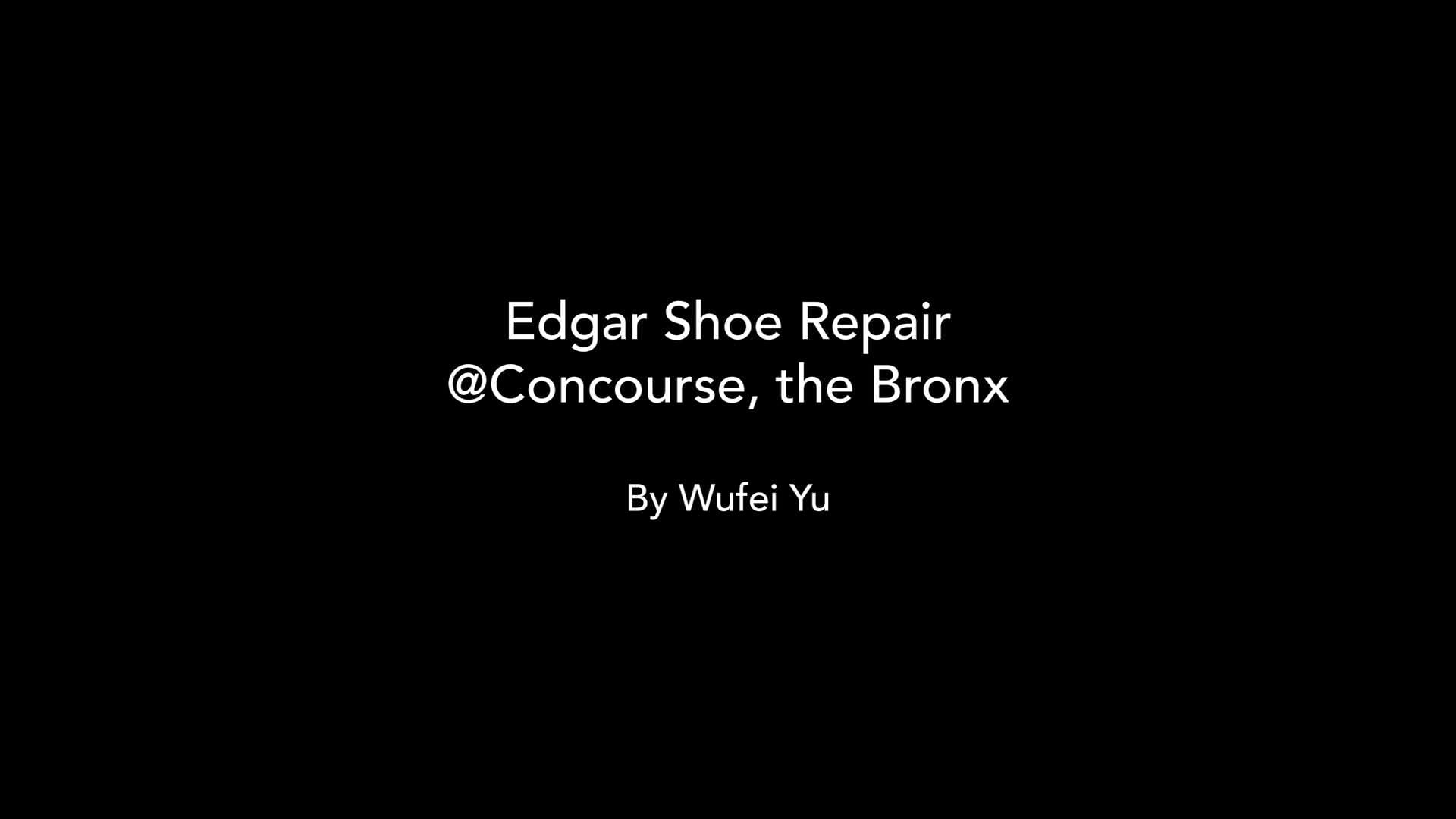 Edgar Shoe Repair @Concourse, the Bronx - Wufei Yu