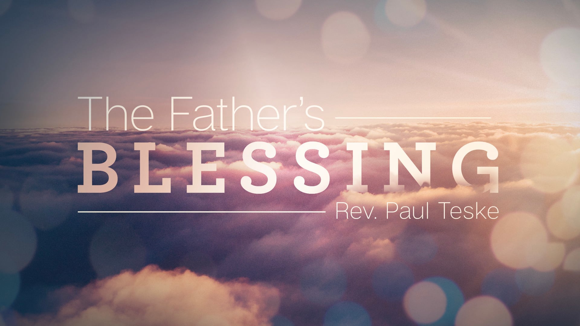 church-online-the-father-s-blessing-on-vimeo