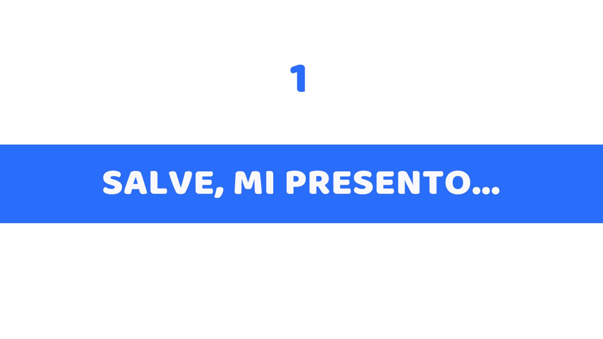 1 - SALVE MI PRESENTO