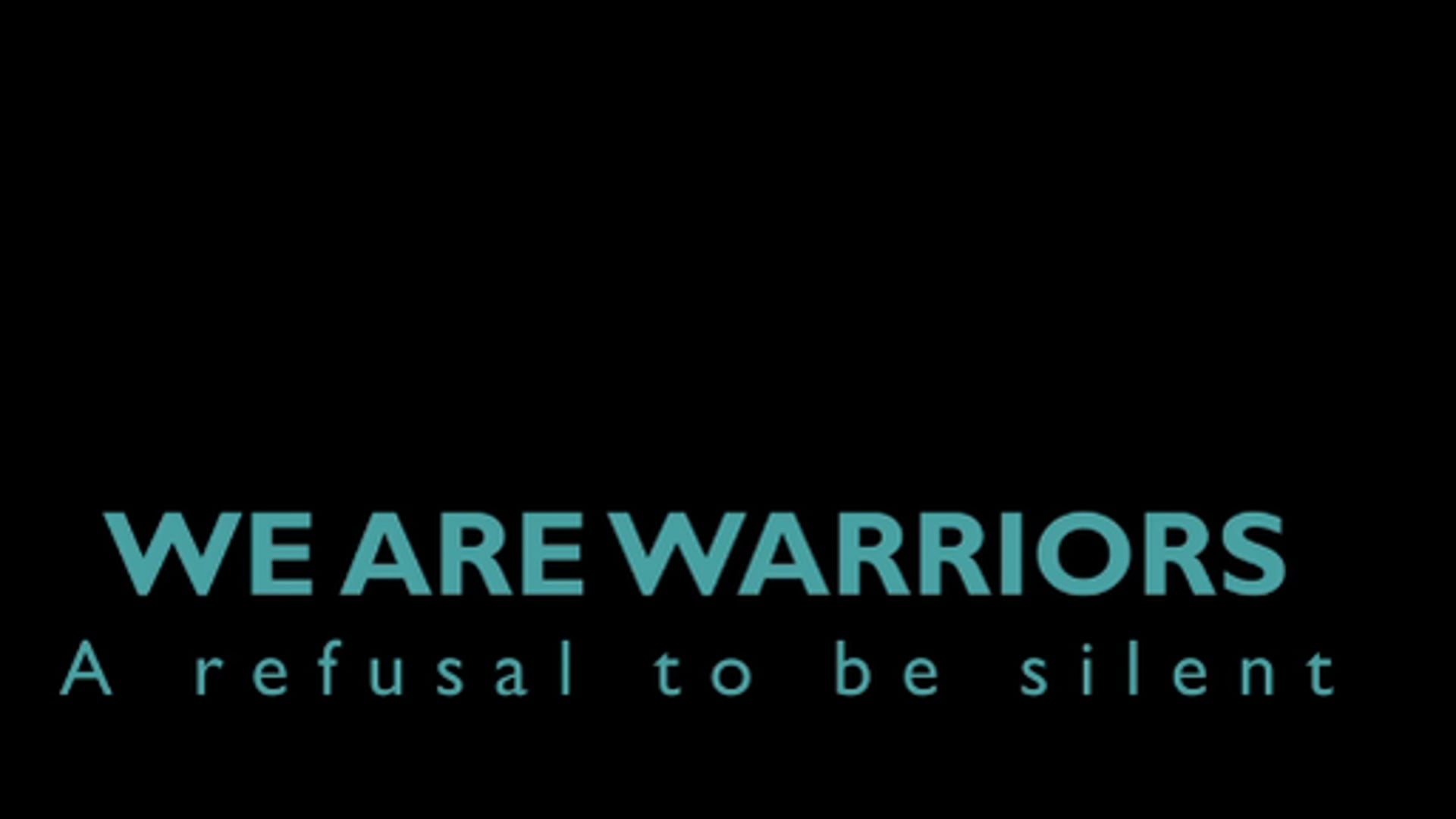 We Are Warriors