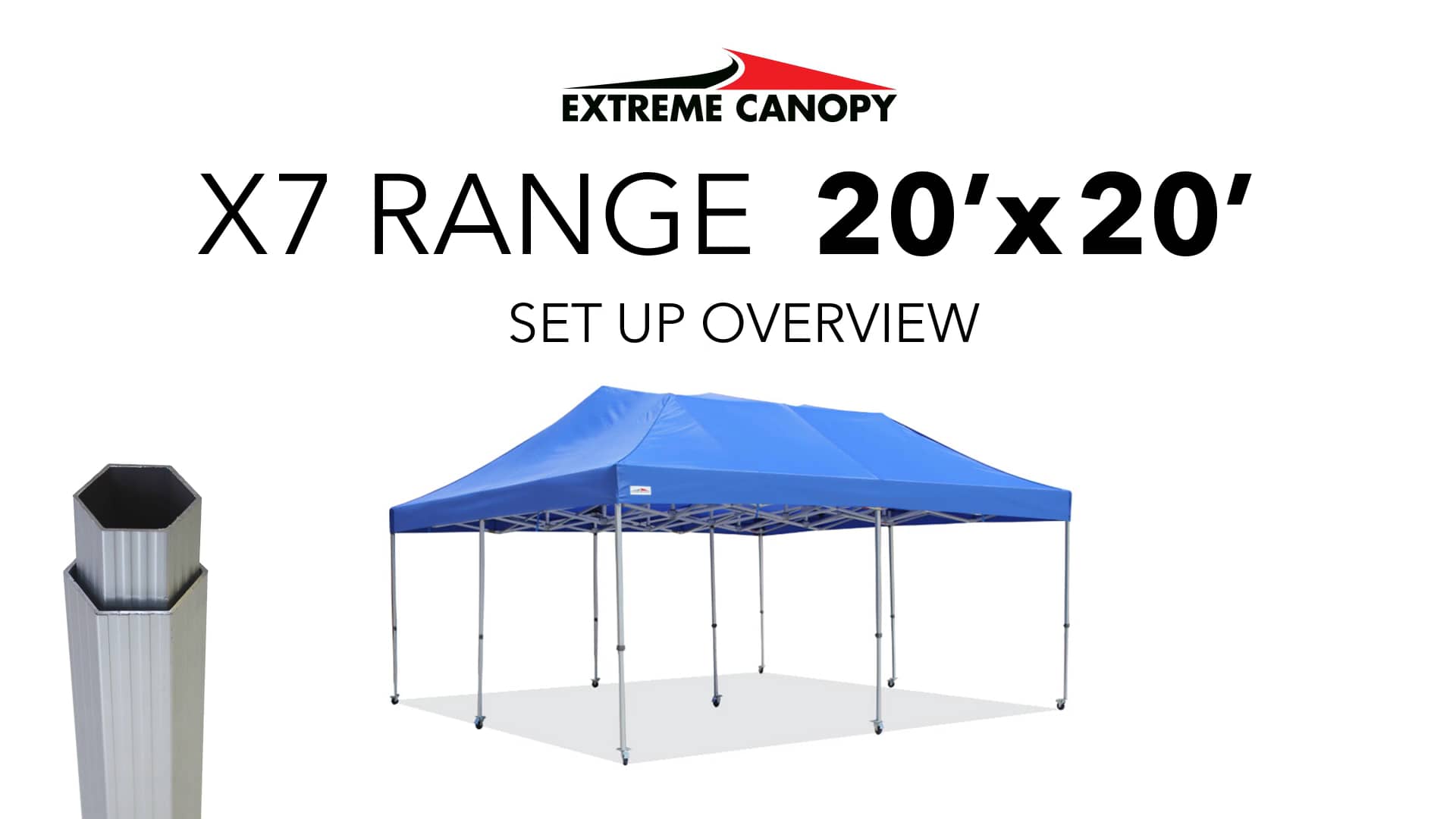 Extreme Canopy Instant Canopy X7 Range 20'x20' Set up Overview Video on