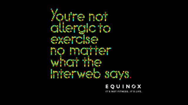 Equinox - Allergic to Exercise