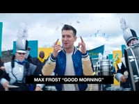 Max Frost "Good Morning"