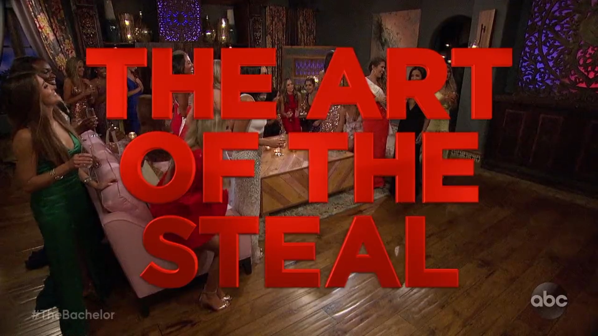 The Bachelor - "The Art of the Steal"