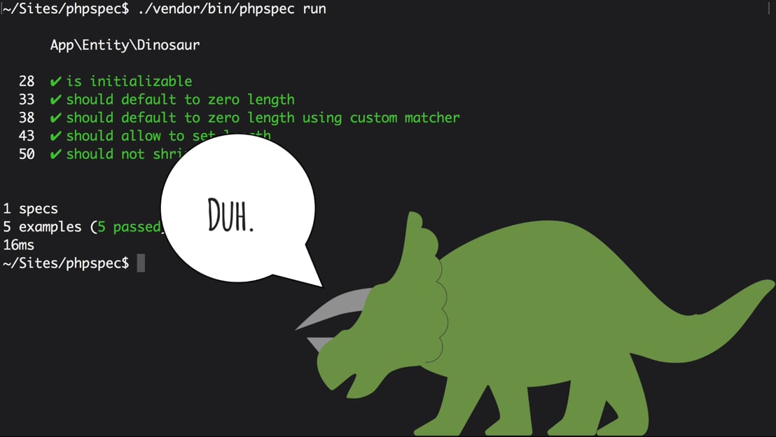 Dummies > phpspec: Testing *Designing* with a Bite