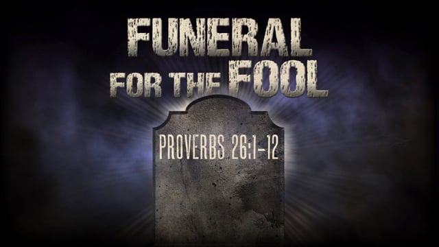 Funeral for the Fool - PRO 26