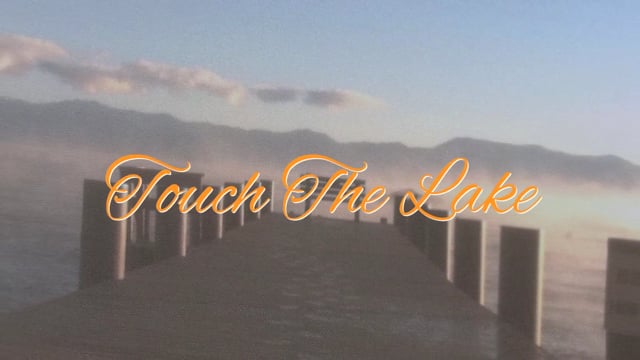 Touch The Lake