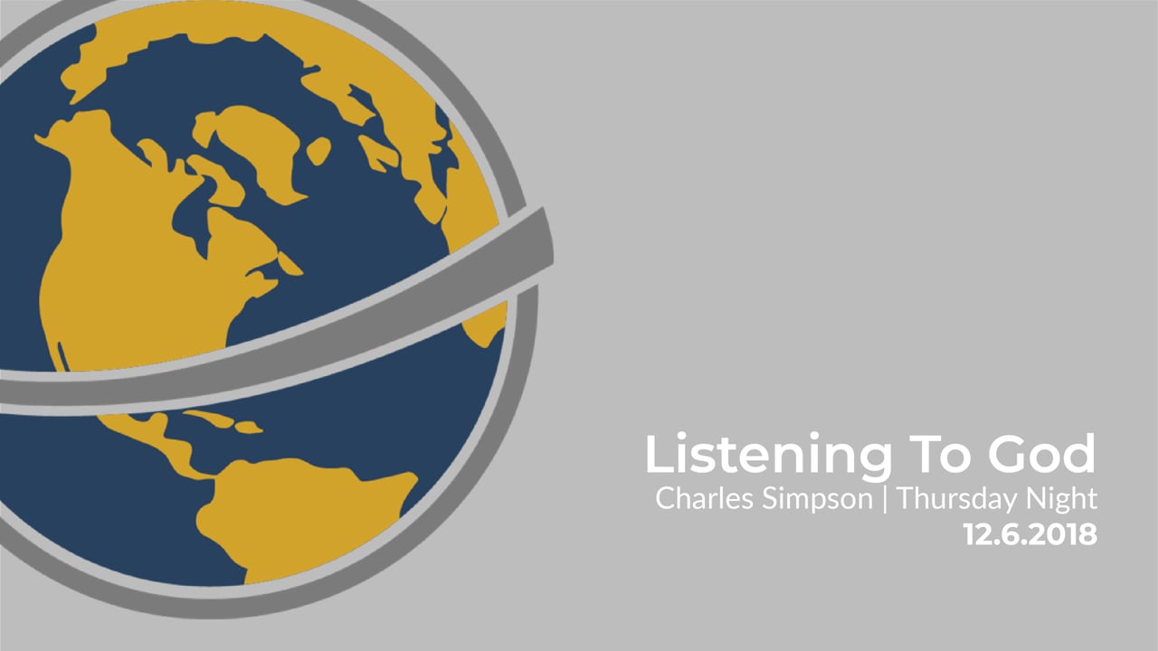 Listening To God I Charles Simpson I Thursday Evening I December 6, 2018