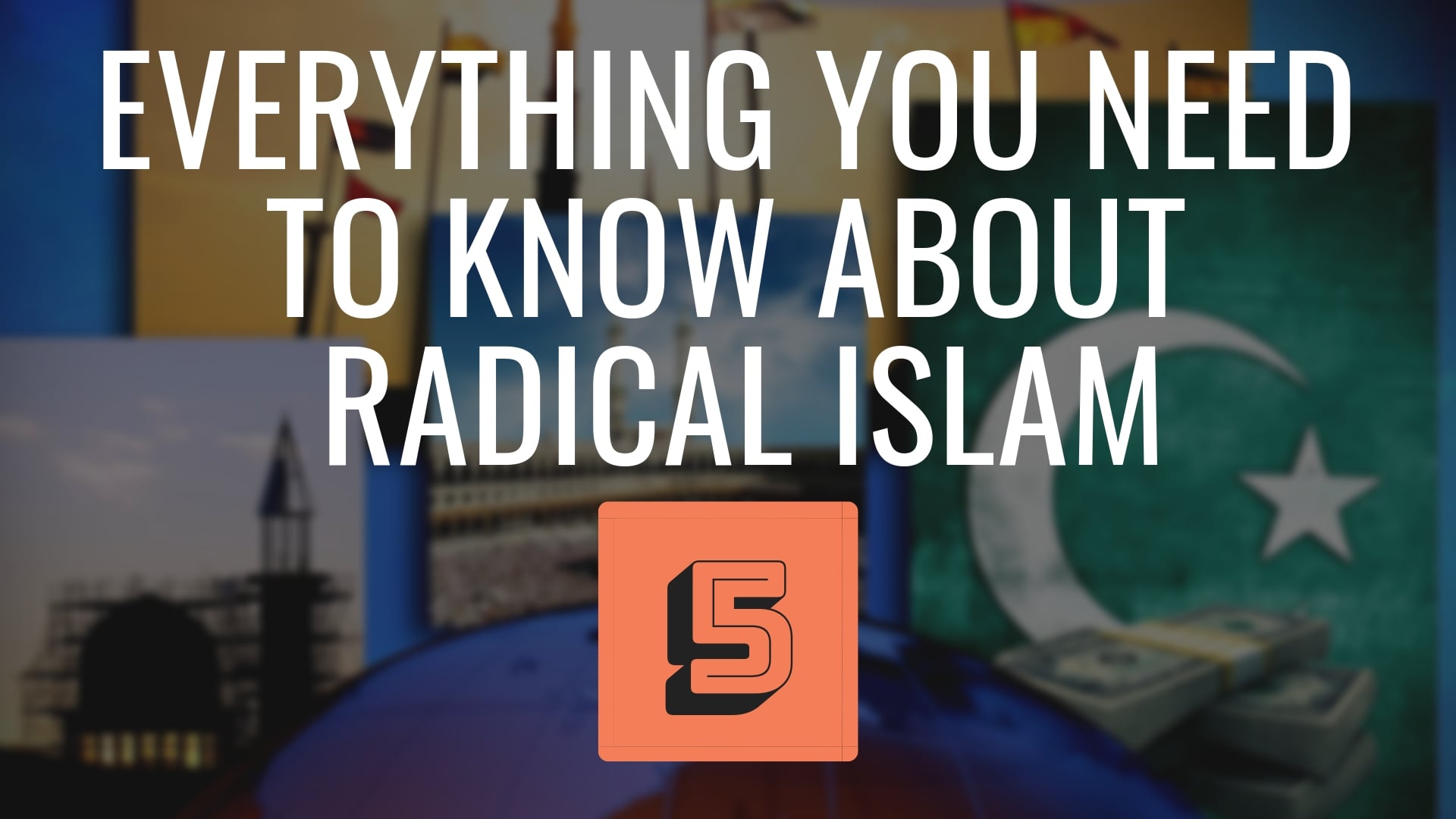 Everything You Need to Know About Radical Islam