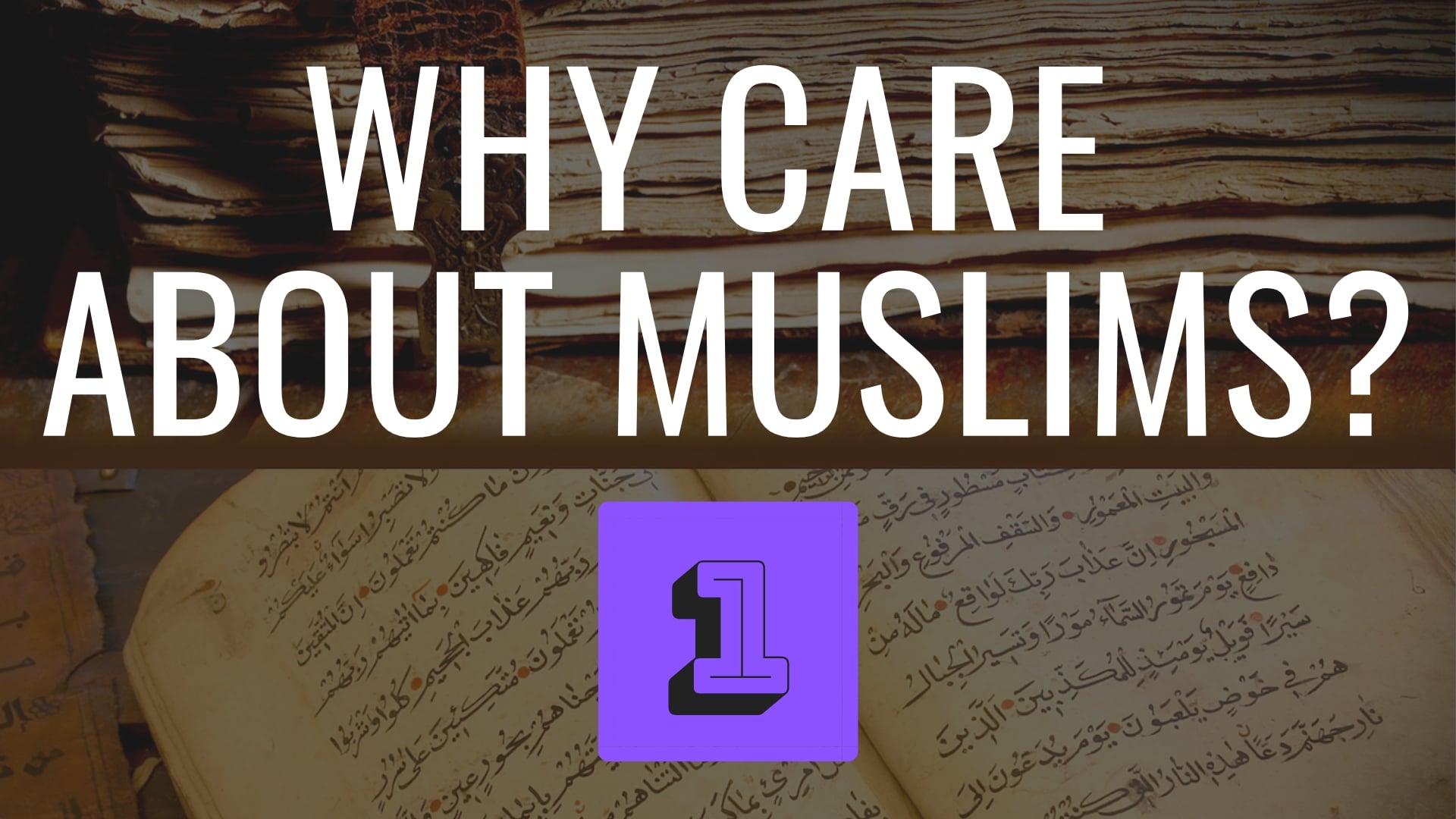 Why Care About Muslims?