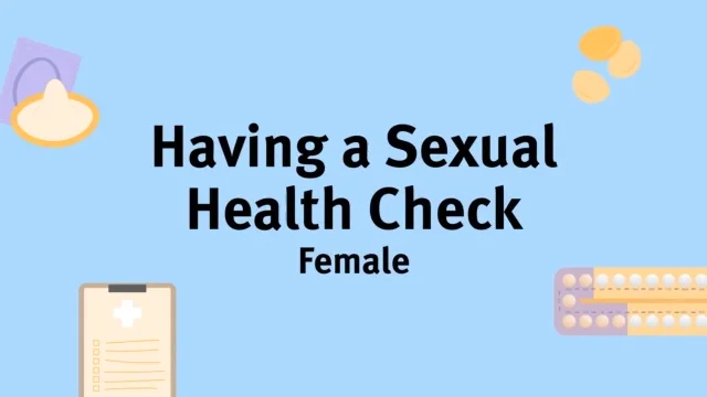 Having a Sexual Health Check Female