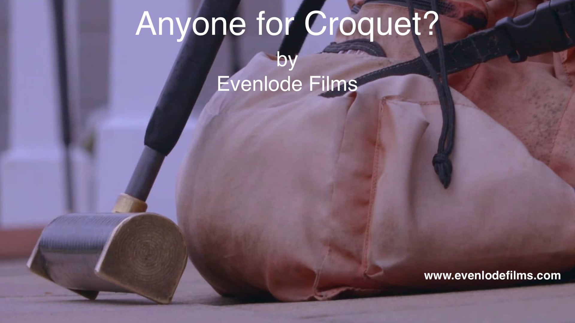 Anyone for Croquet? - Produced by Evenlode Films and Productions for the Cheltenham Croquet Club