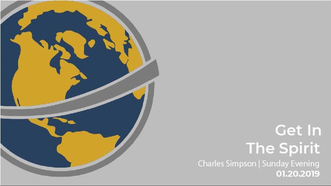 Get In The Spirit I Charles Simpson I Sunday Morning I January 20th 2019