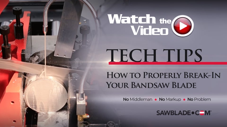 Tech Tips, Band Saw Blade Break In