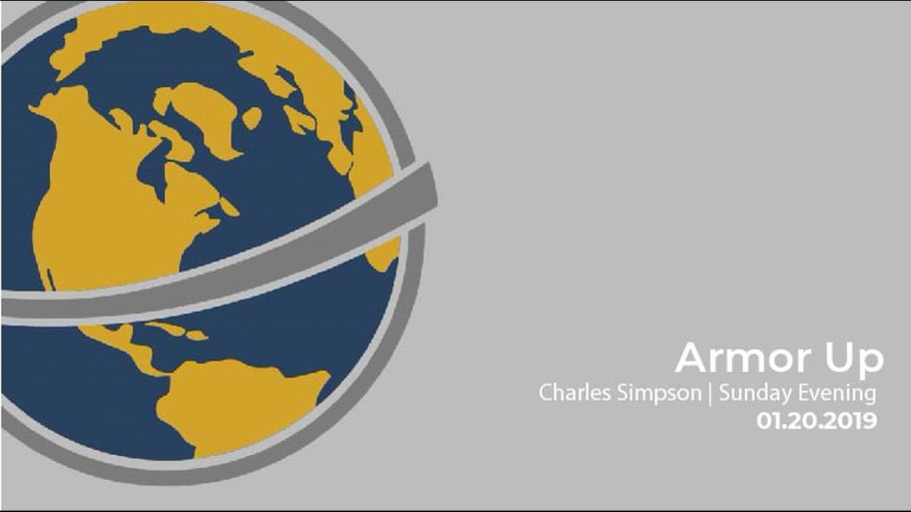 Armor Up I Charles Simpson I Sunday Evening I January 20th 2019