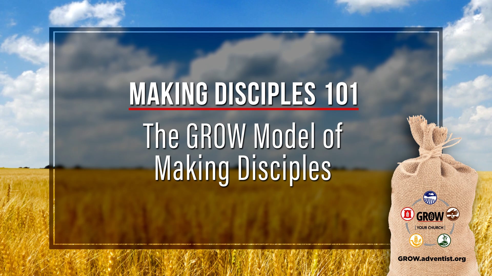 GROW - Making Disciples 101 - 1 - The GROW Model of Making Disciples