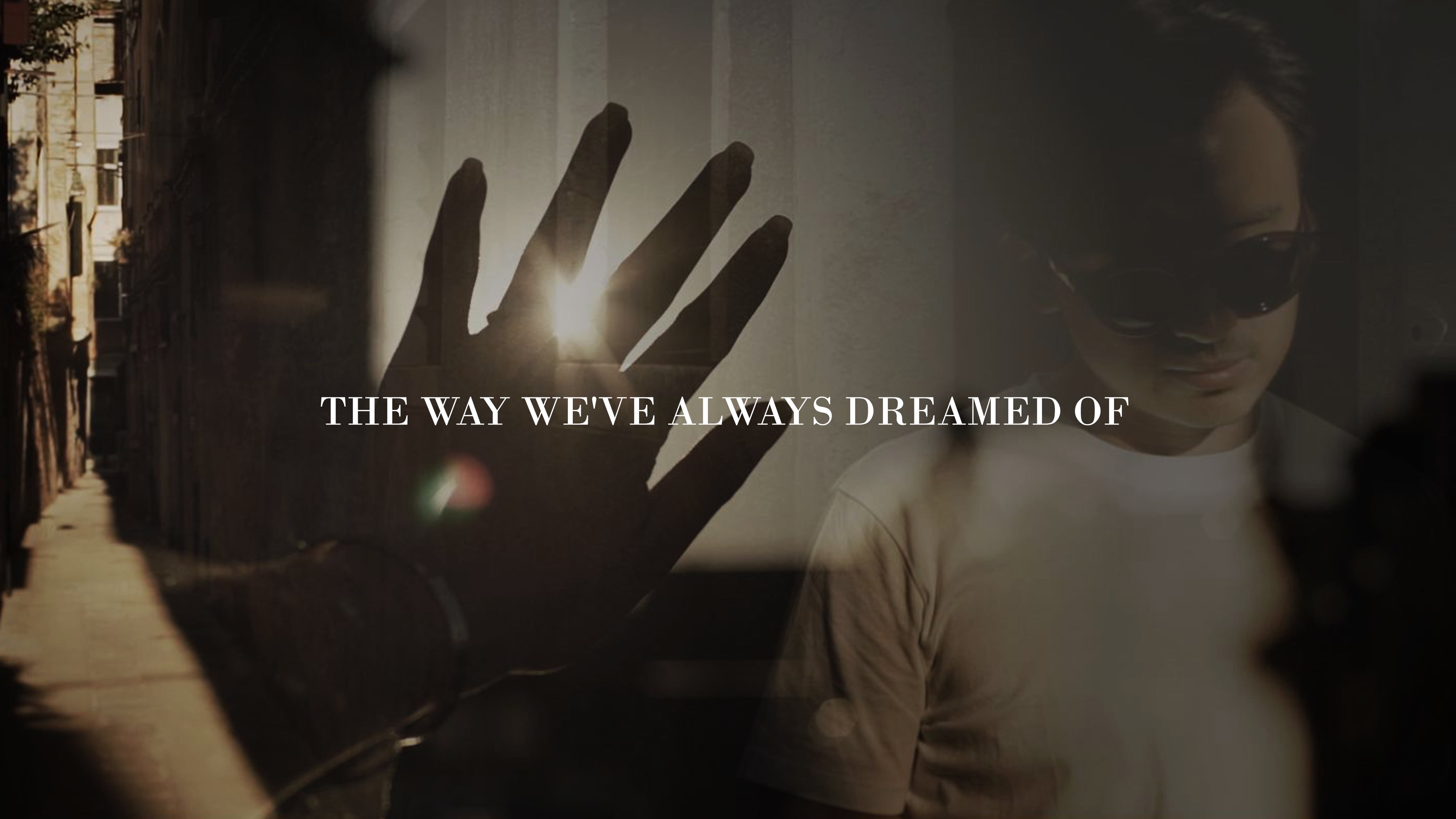 He has always dreamed. Always Dream. Traumatized. Traumatize.