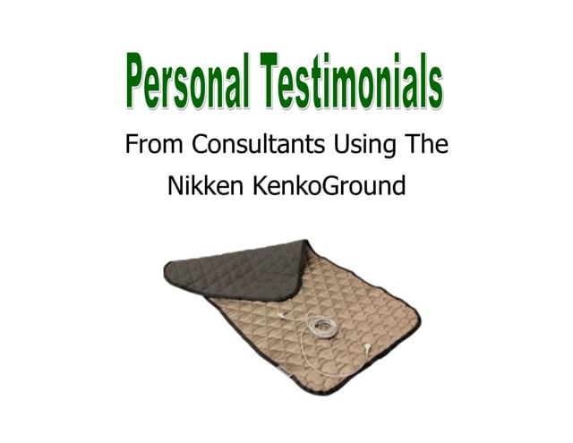 Nikken KenkoGround Testimonials