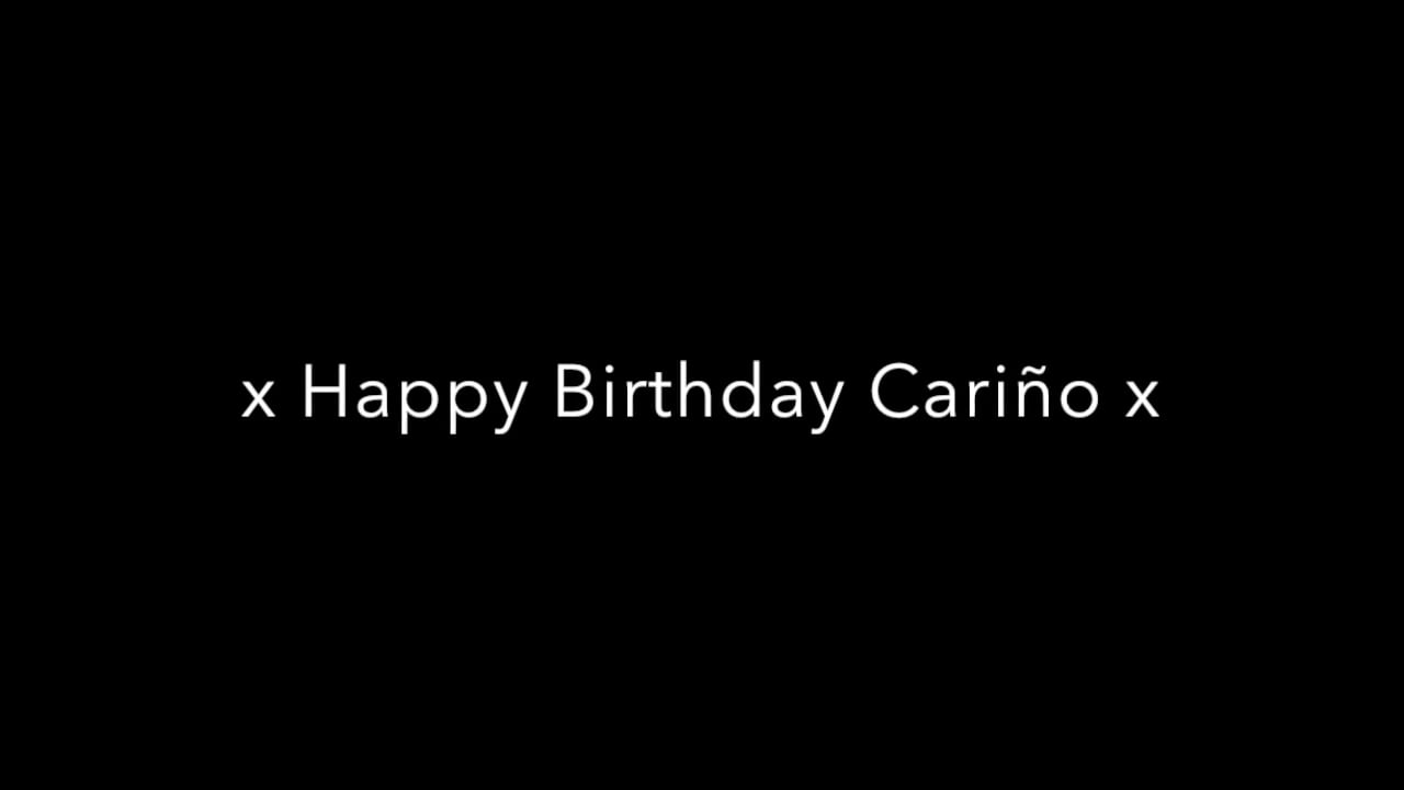 Happy Birthday Cariño on Vimeo