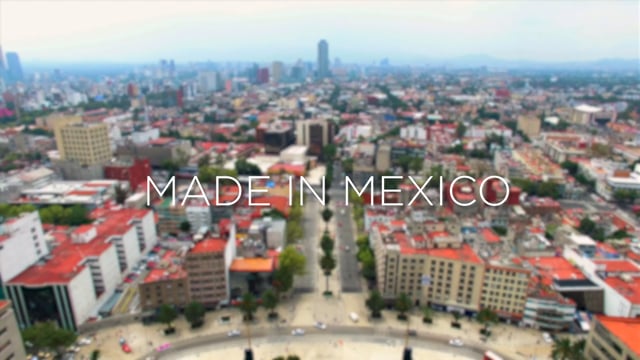 Made In Series: Made in Mexico