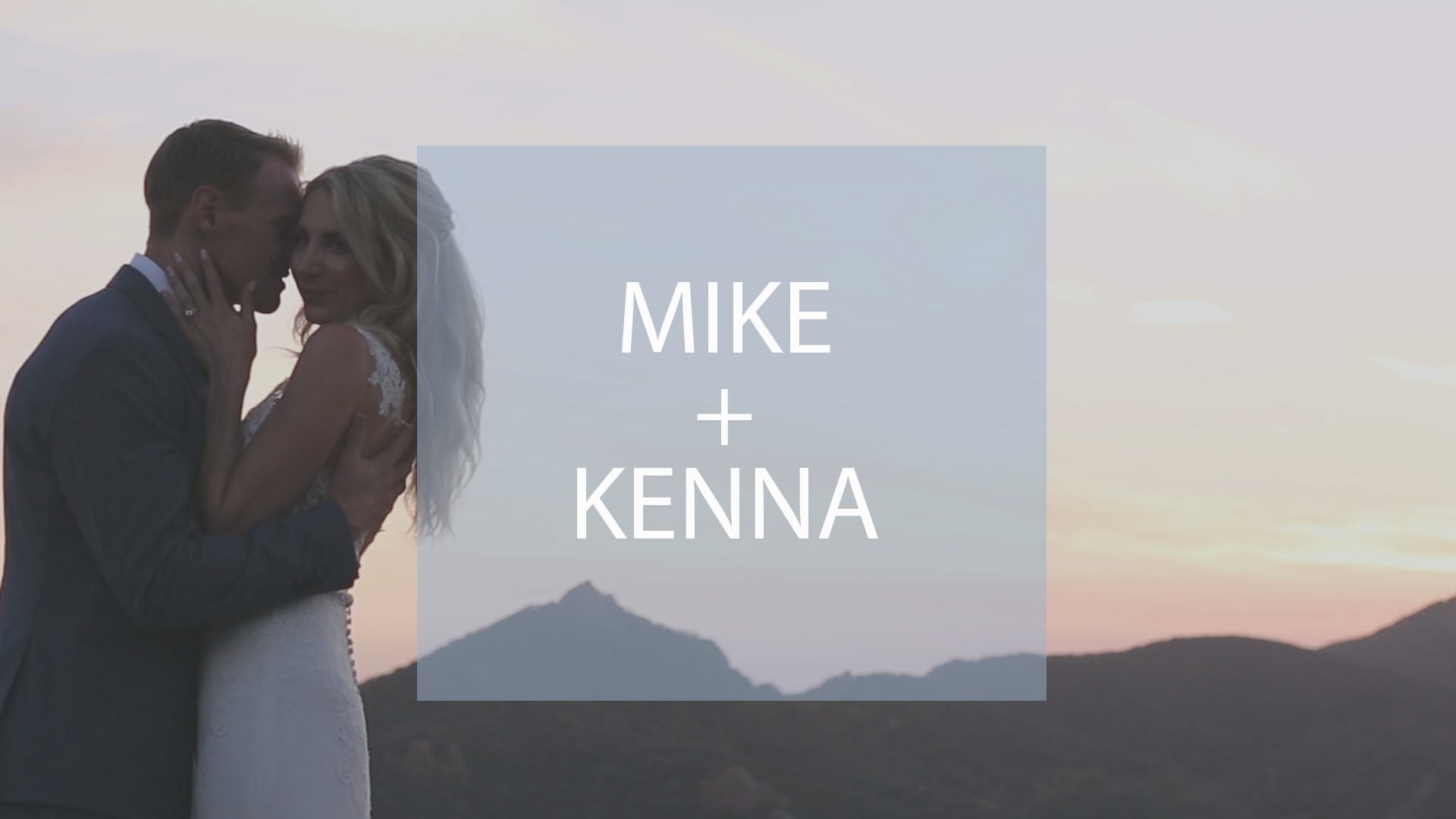 MIKE + KENNA