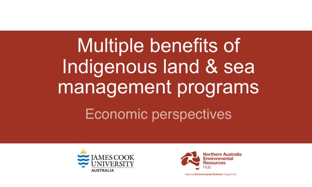Multiple benefits of Indigenous land and sea management programs (Nov 2018)