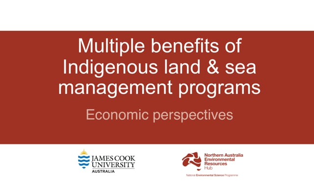 Multiple benefits of Indigenous land and sea management programs (Nov 2018)