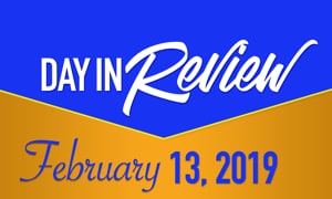 HIS Morning Crew Day in Review: Wed, February 13, 2019