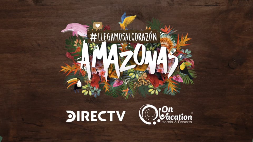 DIRECTV — #LlegamosAlCorazónAMAZONAS