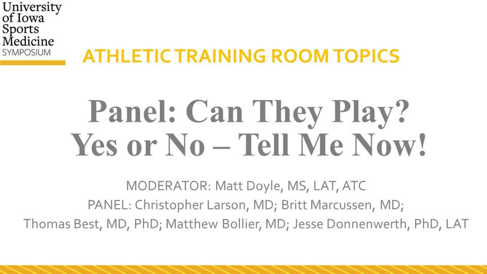 U of Iowa Sports Med Symposium: Panel Can They Play?  Yes or No–Tell Me Now!