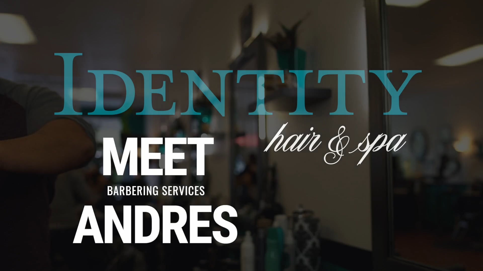IDENTITY Hair & Spa with Andres the Barber