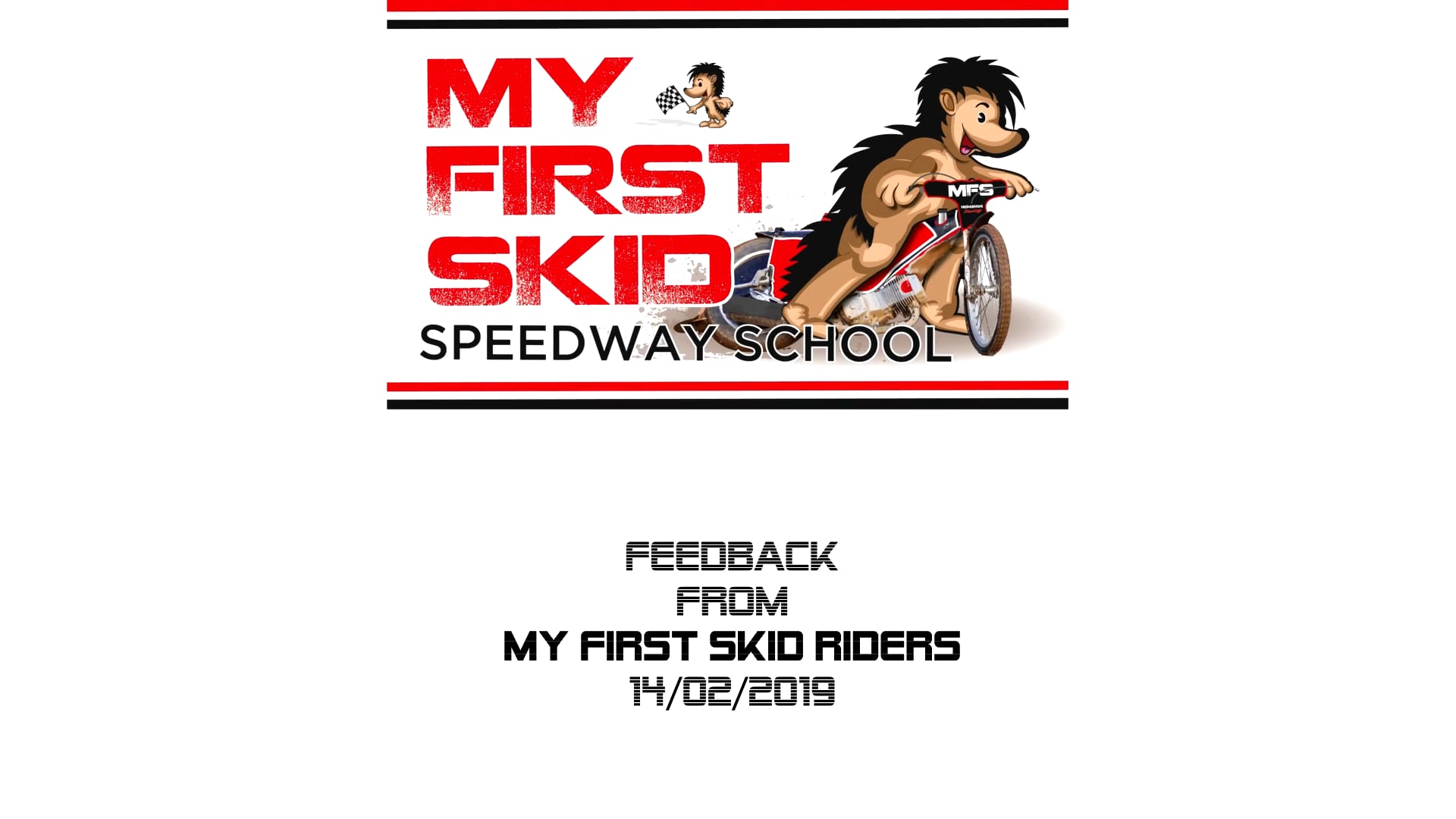 My First Skid Rider Interviews : 14/02/2019