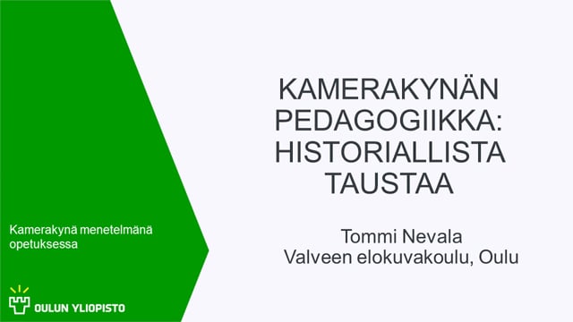 Kamerakynän pedagogiikka: historiallista taustaa, Tommi Nevala #OO