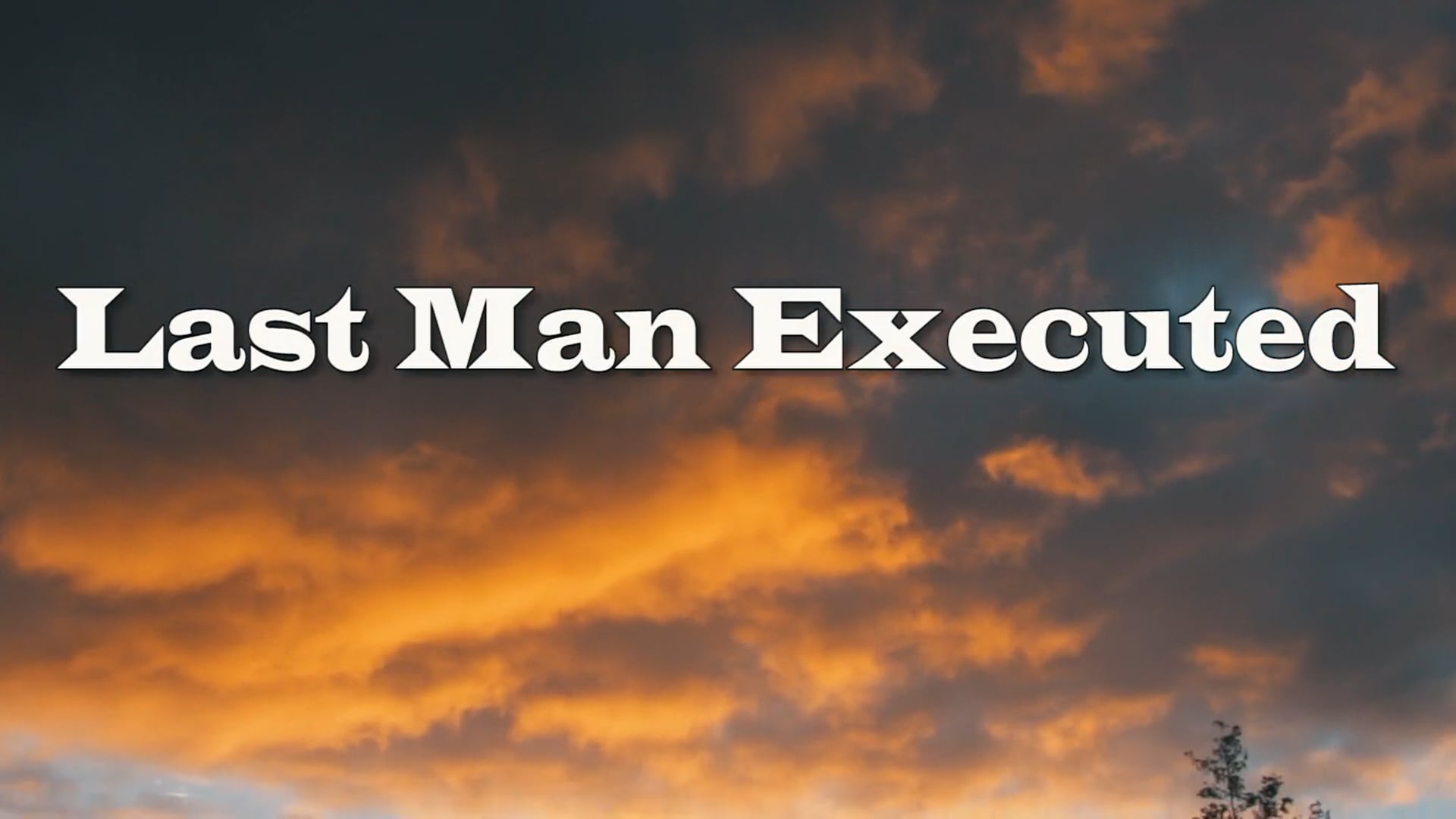 Last Man Executed