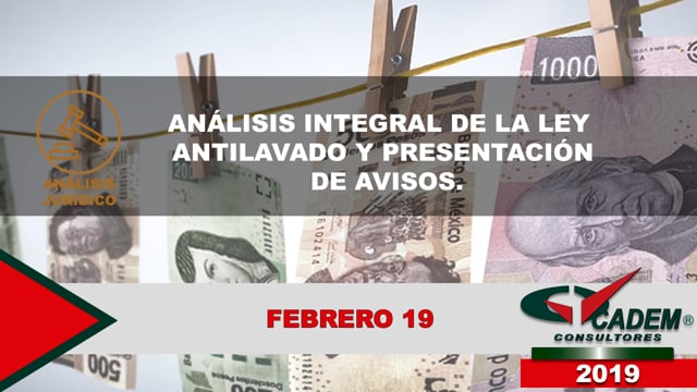 Análisis Integral de la Ley Antilavado y Presentación de Avisos.