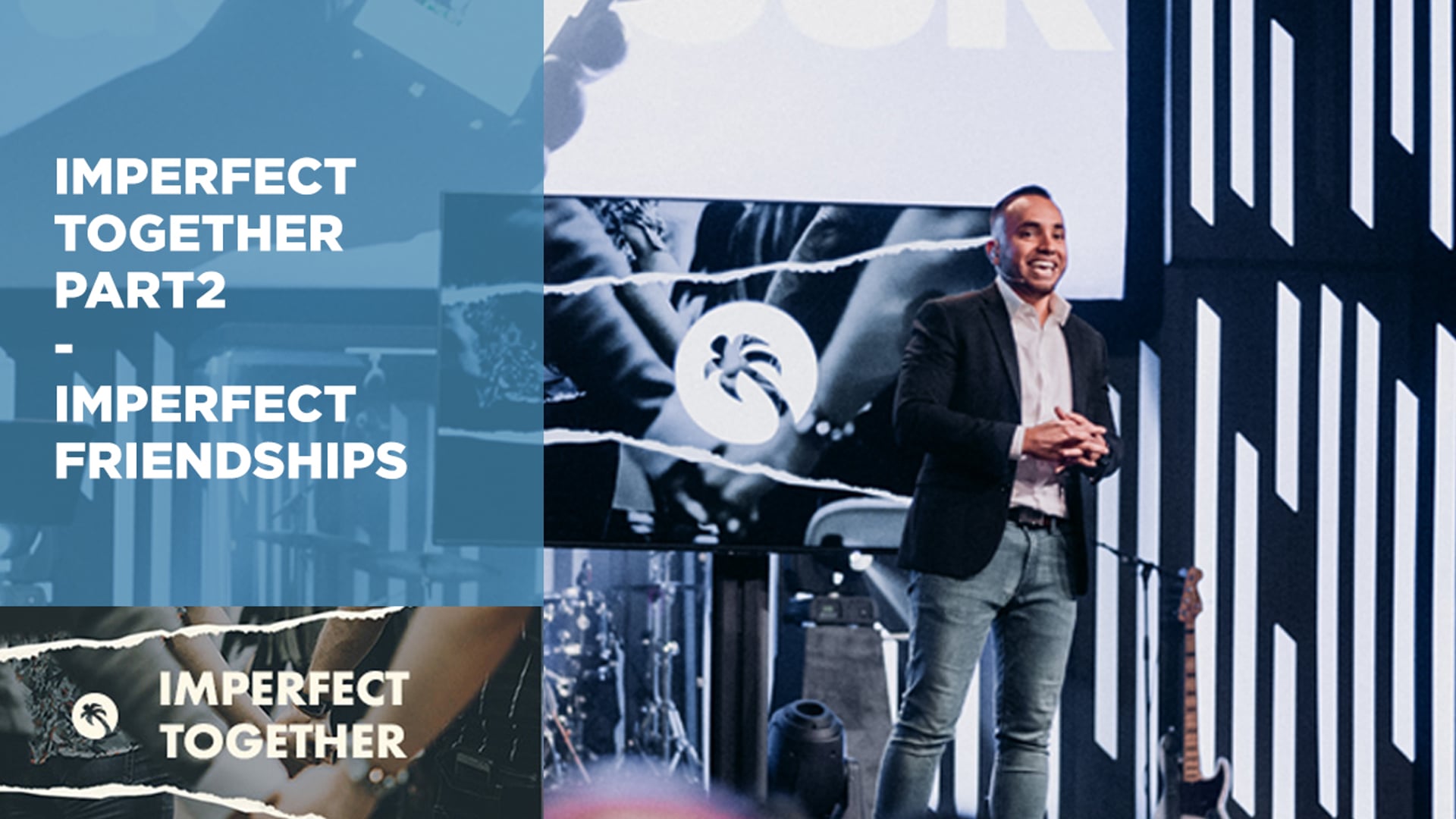 Imperfect Together Part 2 - Imperfect Friendships