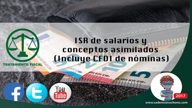 ISR de salarios y conceptos asimilados (Incluye CFDI de nóminas).